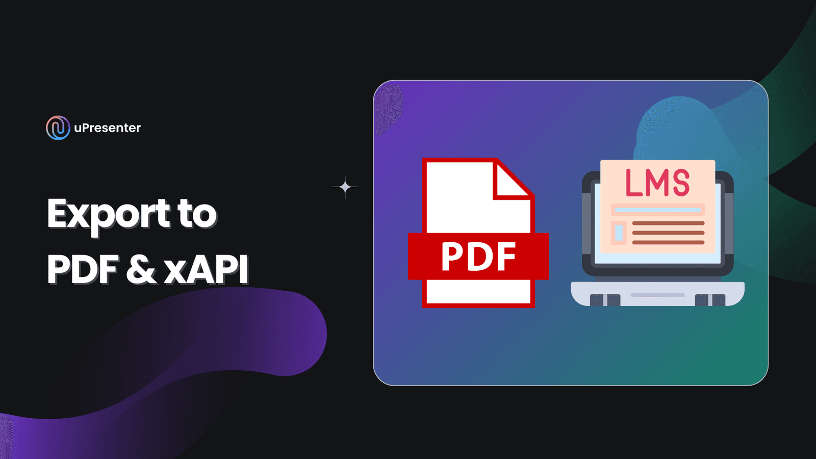 Export to PDF and xAPI