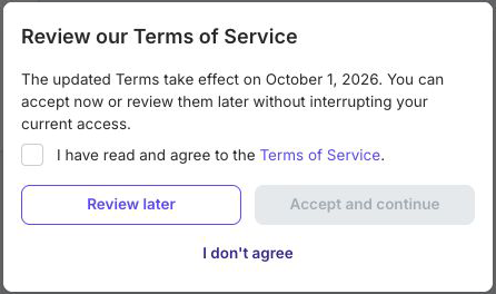 Review our Terms of Service dialog